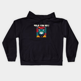 Told You So This Would Happen Kids Hoodie